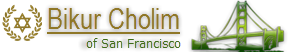 San Francisco Bikur Cholim - Visiting the Sick